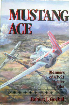 Couverture de MUSTANG ACE MEMOIRS OF A P 51 
FIGHTER PILOT