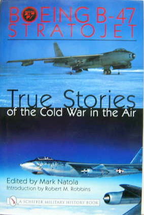 Couverture de BOEING B 47 STRATOJET TRUE STORIES OF THE COLD WAR IN THE AIR EN ANGLAIS