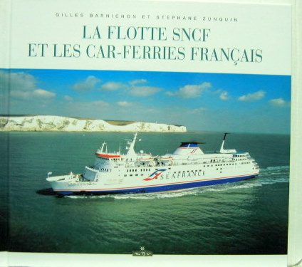 Couverture de LA FLOTTE SNCF ET LES CAR FERRIES FRANCAIS