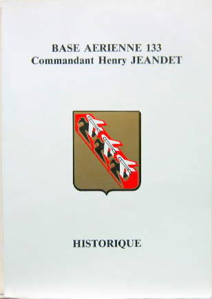 Couverture de BASE AERIENNE 133 COMMANDANT H.JEANDET HISTORIQUE