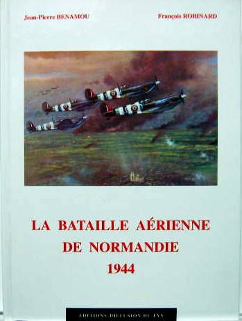 Couverture de LA BATAILLE AERIENNE DE NORMANDIE 1944