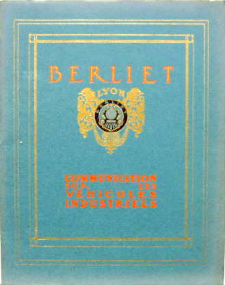 Couverture de 1911 BERLIET COMMUNICATION SUR LES VEHICULES INDUSTRIELS