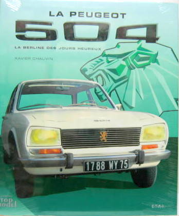 Couverture de LA PEUGEOT 504 LA BERLINE DES JOURS HEUREUX