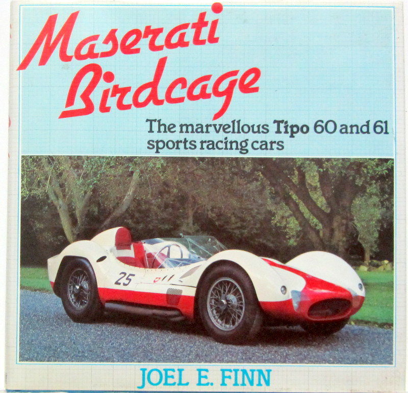 Couverture de MASERAT BIRDCAGE THE MARVELLOUS TIPO 60 AND 61 SPORTS RACING CARS DE J.E.FINN