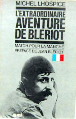 Couverture de L'EXTRAORDINAIRE AVENTURE DE BLERIOT MATCH POUR LA MANCHE