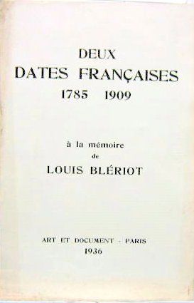 Couverture de A LA MEMOIRE DE LOUIS BLERIOT 
1785 1909 DEUX DATES FRANCAISES 1936
