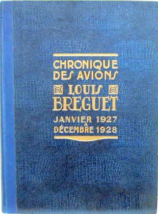 Couverture de CHRONIQUE DES AVIONS LOUIS BREGUET 
DU 1-1927 AU 12-1928