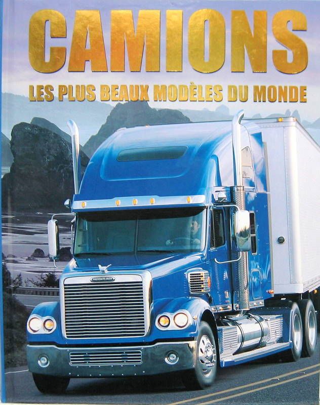 Couverture de 2007 CAMIONS LES PLUS BEAUX MODELES DU MONDE