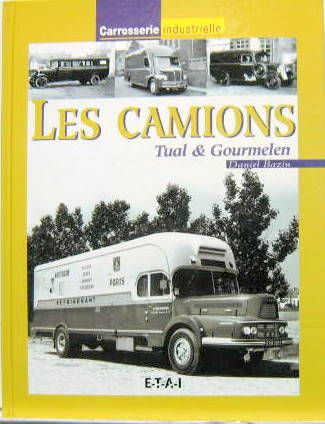Couverture de 2001 LES CAMIONS TUAL ET GOURMELEN CARROSSERIE INDUSTRIELLE