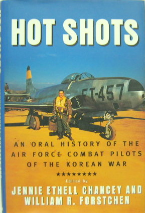 Couverture de HOT SHOTS AN ORAL HISTORY OF THE AIR FORCE COMBATS PILOTS OF THE KOREAN WAR
