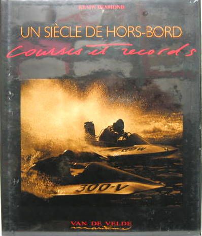 Couverture de UN SIÈCLE DE HORS-BORD - COURSES ET RECORDS