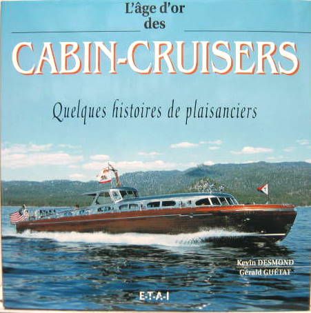 Couverture de L'AGE D'OR DES CABIN-CRUISERS - QUELQUES HISTOIRES DE PLAISANCIERS