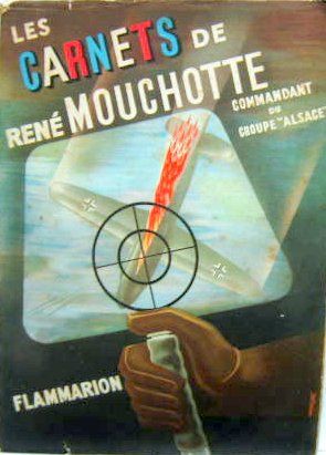 Couverture de LES CARNETS DE RENE MOUCHOTTE
COMMANDANT DU GROUPE ALSACE