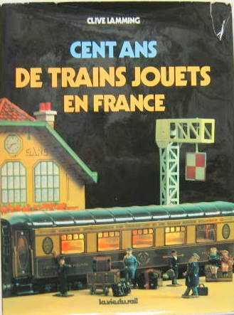 Couverture de CENT ANS DE TRAINS JOUETS EN FRANCE DE C.LAMMING