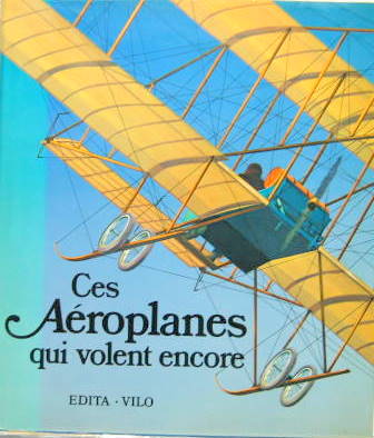 Couverture de CES AEROPLANES QUI VOLENT ENCORE EDITA VILO