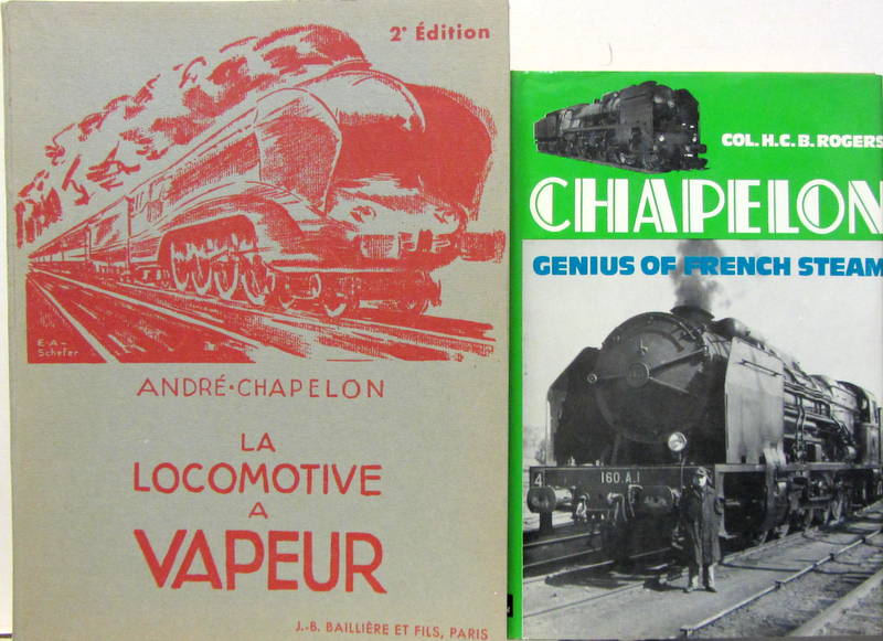Couverture de LA LOCOMOTIVE A VAPEUR D'ANDRE CHAPELON - GENIUS OF FRENCH STEAM