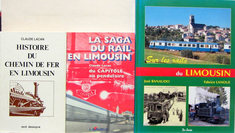 Couverture de HISTOIRE DU CHEMIN DE FER EN LIMOUSIN - LA SAGA DU RAIL EN LIMOUSIN - SUR LES RAILS DU LIMOUSIN
