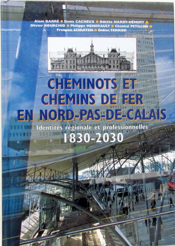 Couverture de CHEMINOTS ET CHEMINS DE FER EN NORD PAS DE CALAIS 1830-2030 _DEBUT DU 20 ème SIECLE