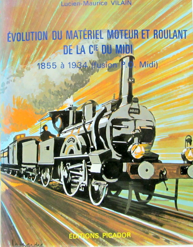 Couverture de EVOLUTION DU MATERIEL MOTEUR ET ROULAND DE LA Cie DU MIDI 1855 A 1934 (FUSION PO -MIDI )