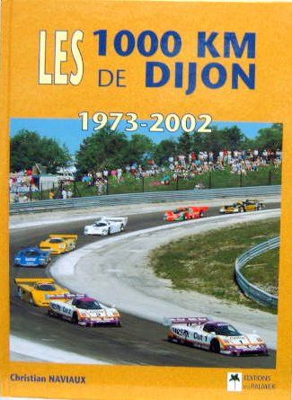 Couverture de LES 1000 KM DE DIJON 1973-2002