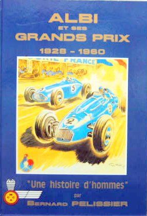 Couverture de ALBI ET SES GRANDS PRIX 1928-1960