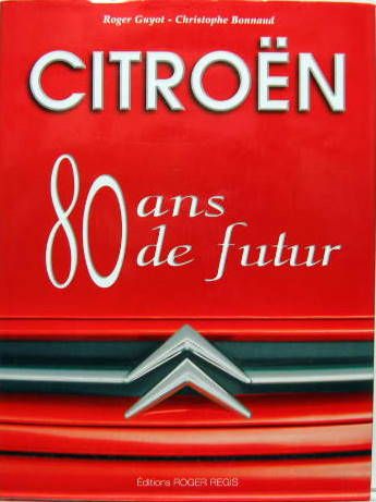 Couverture de CITROËN - 80 ANS DE FUTUR