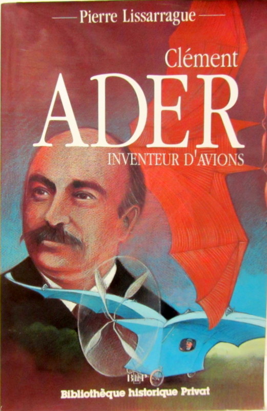 Couverture de CLEMENT ADER INVENTEUR D'AVIONS DE P;LISSARAGUE