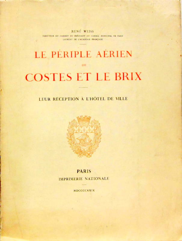 Couverture de 1929 LE PERIPLE AERIEN DE COSTES ET LE BRIX LEUR RECEPTION A L'HOTEL DE VILLE
