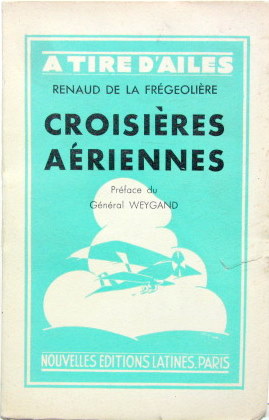 Couverture de CROISIERES AERIENNES DE R.DE LA FREGEOLIERE RECITS DE 1914-1918