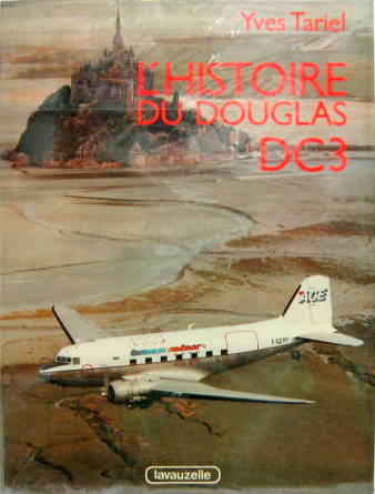 Couverture de L'HISTOIRE DU DOUGLAS DC3 DE YVES TARIEL