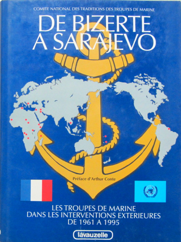 Couverture de LES TROUPES DE MARINE DANS LES INTERVENTIOS EXTERIEURES DE 1961 A 1995 DE BIZERTE A SARAJEVO