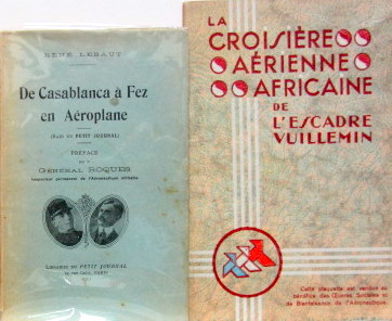Couverture de DE CASABLANCA A FEZ EN AEROPLANE 1911 - LA CROISIERE AERIENNE AFRICAINE DE L'ESCADRILLE VUILLEMIN - SIMILAIRE RACONTEE PAR L'IMAGE OFFET PAR LES MOTEURS LORRAINE AU CHOIX