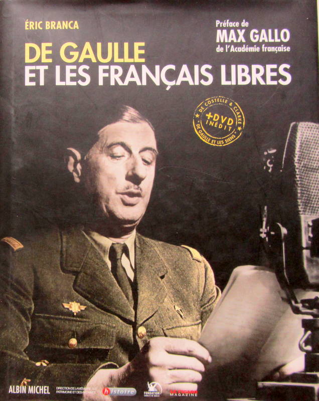 Couverture de DE GAULLE ET LES FRANCAIS LIBRES DE E.BRANCA AVEC SON DVD