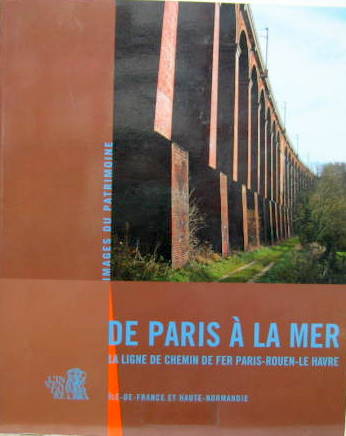 Couverture de DE PARIS A LA MER LA LIGNE DE CHEMIN DE FER PARIS ROUEN LE HAVRE