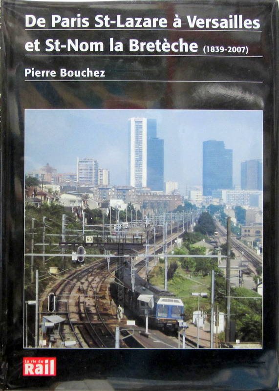 Couverture de DE PARIS ST LAZARE A VERSAILLES ET ST NOM LA BRETECHE 1839-2007