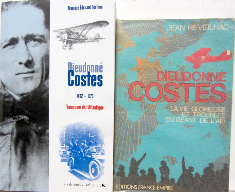 Couverture de DIEUDONNE COSTE 1892-1973 VAINQEUR DE L'ATLANTIQUE - LA VIE GLORIEUSE ET TROUBLEE DU GEANT DE L4AIR
