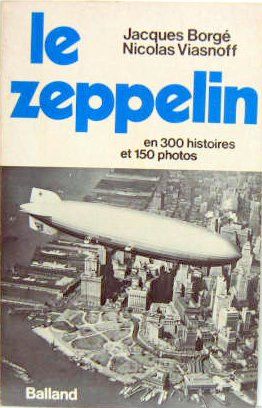 Couverture de LE ZEPPELIN EN 300 HISTOIRES 
ET 150 PHOTOS