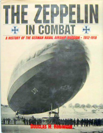 Couverture de THE ZEPPELIN IN COMBAT 1912-1918
HISTORY OF THE GERMAN NAVAL AIRSHIP