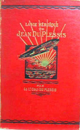 Couverture de lLA VIE HEROIQUE DE JEAN DU PLESSIS
Cdt DU DIXMUDE