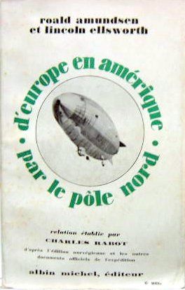 Couverture de D'EUROPE EN AMERIQUE PAR LE POLE NORD
VOYAGE DU DIRIGEABLE NORGE