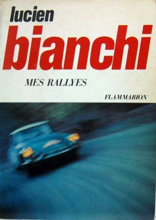 Couverture de LUCIEN BIANCHI - MES RALLYES