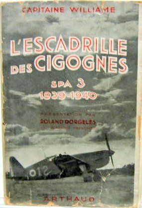 Couverture de L'ESCADRILLE DES CIGOGNES 
SPA 3 1939-1940 DU Cpt WILLIAME