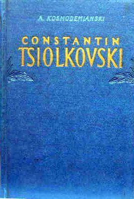 Couverture de CONSTANTIN TSIOLKOVSKI EN FRANCAIS
SA VIE ET SON OEUVRE