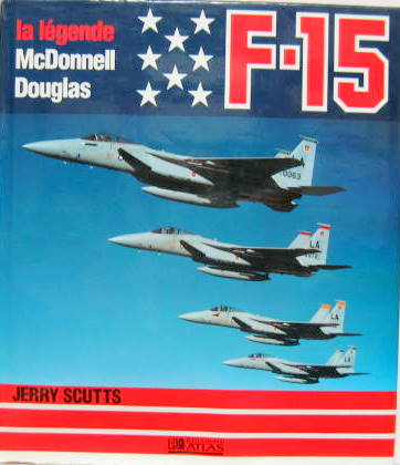 Couverture de LA LEGENDE McDONNELL DOUGLAS F 15 EN FRANCAIS