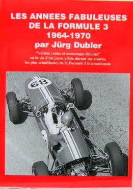 Couverture de LES ANNEES FABULEUSES DE LA FORMULE 3 1964-1970 TOME N°1