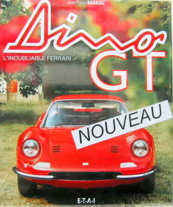 Couverture de DINO GT L'INOUBLIABLE FERRARI DE JP.GABRIEL CHEZ ETAI