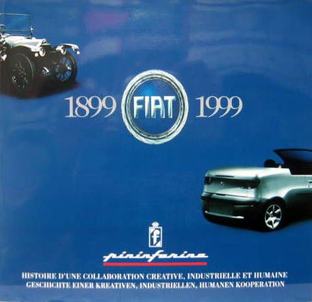 Couverture de FIAT-PININFARINA -  1899-1999 - HISTOIRE D'UNE COLLABORATION CREATIVE, INDUSTRIELLE ET HUMAINE