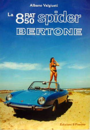 Couverture de LA FIAT 850 SPIDER BERTONE