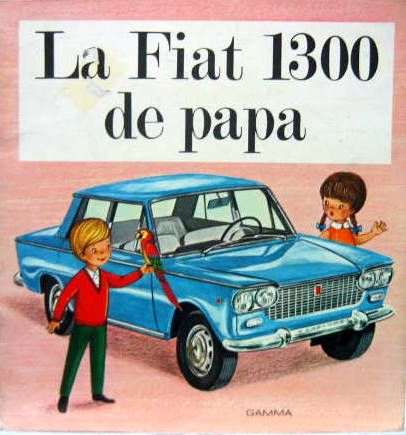 Couverture de LA FIAT 1300 DE PAPA