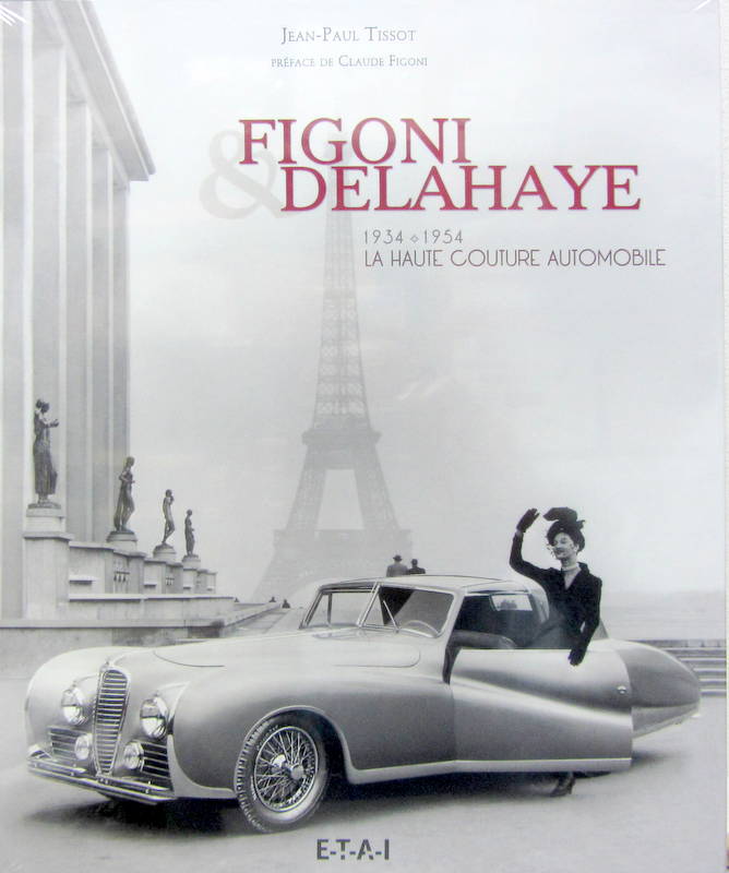 Couverture de CARROSSERIE FIGONI DELAHAYE 1934-1954 LA HAUTE COUTURE AUTOMOBILE